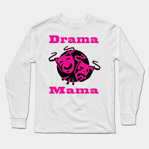 Drama Mama Long Sleeve T-Shirt by Izmet
